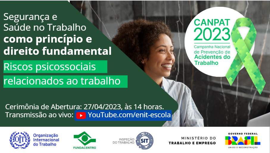 Lançamento da Campanha Nacional de Prevenção de Acidentes do Trabalho – CANPAT 2023 – 27/04 – 14h – Transmissão ao vivo no YouTube