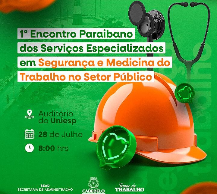 1° Encontro Paraibano dos Serviços Especializados em Segurança e Medicina do Trabalho no Setor Público